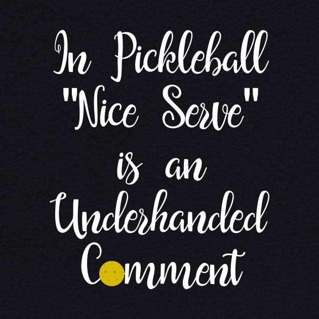 Pickleball Underhanded Comment by numpdog